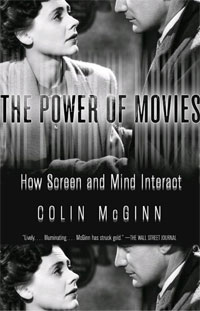Colin McGinn - «The Power of Movies: How Screen and Mind Interact»