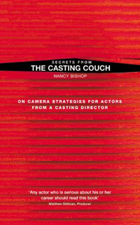 Secrets from the Casting Couch: On-camera Strategies for Actors