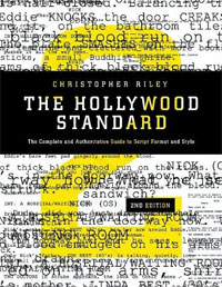 Christopher Riley - «The Hollywood Standard: The Complete and Authoritative Guide to Script Format and Style»