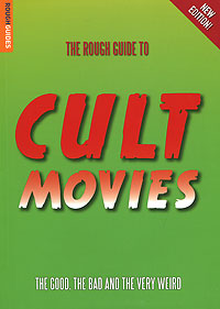 Paul Simpson - «The Rough Guide to Cult Movies»