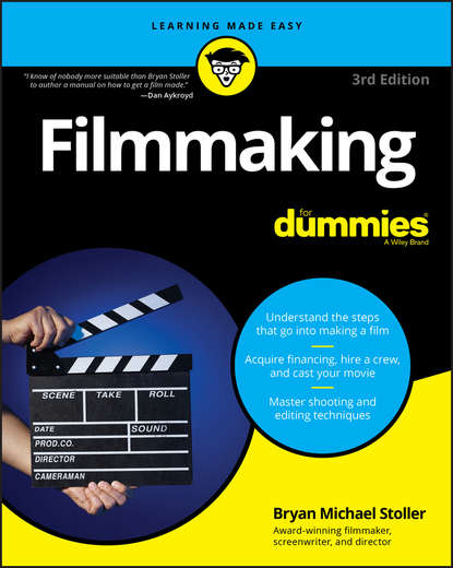 Bryan Michael Stoller - «Filmmaking For Dummies»