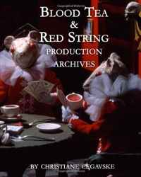 Blood Tea and Red String: Production Archives