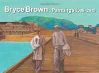 Bryce Brown Paintings 2005 - 2010