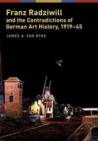 Franz Radziwill and the Contradictions of German Art History, 1919-45