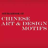 Sourcebook of Chinese Art and Design Motifs