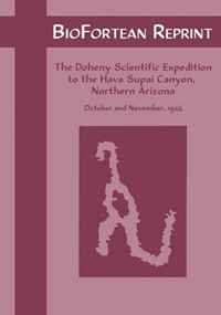 BioFortean Reprint: The Doheny Scientific Expedition to the Hava Supai Canyon, Northern Arizona