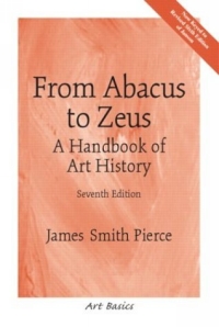 From Abacus to Zeus: A Handbook of Art History, Seventh Edition