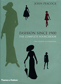 John Peacock - «Fashion Since 1900: The Complete Sourcebook»