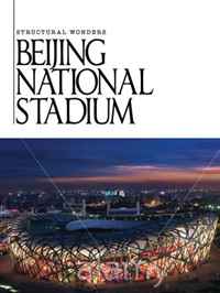 Beijing National Stadium (Structural Wonders)