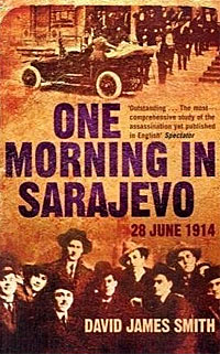 One Morning In Sarajevo: 28 June 1914