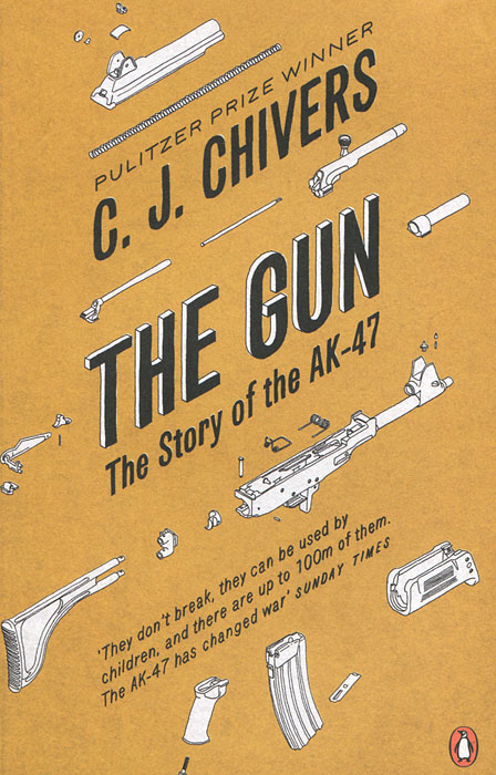 C. J. Chivers - «The Gun»