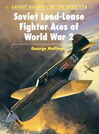George Mellinger - «Soviet Lend-Lease Fighter Aces of World War 2»