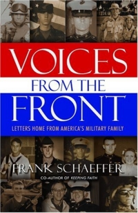 Frank Schaeffer - «Voices from the Front : Letters Home from the Soldiers of Gulf War II»