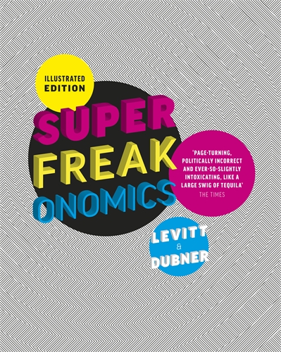Steven D. Levitt - «Superfreakonomics, Illustrated Edition»
