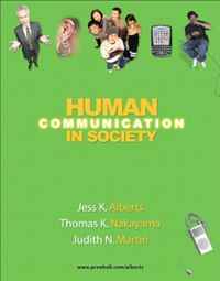 Jess K. Alberts, Thomas K. Nakayama, Judith N. Martin - «Human Communication in Society (with MyCommunicationLab with E-Book Student Access Code Card)»