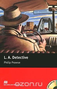 Philip Prowse - «L. A. Detective: Starter Level (+ CD-ROM)»
