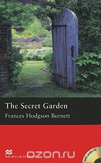 Frances Hodgson Burnett - «The Secret Garden: Pre-Intermediate Level (+ 2 CD-ROM)»