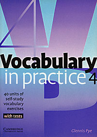 Glennis Pye - «Vocabulary in Practice 4»