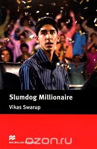 Vikas Swarup - «Slumdog Millionaire: Intermediate Level»