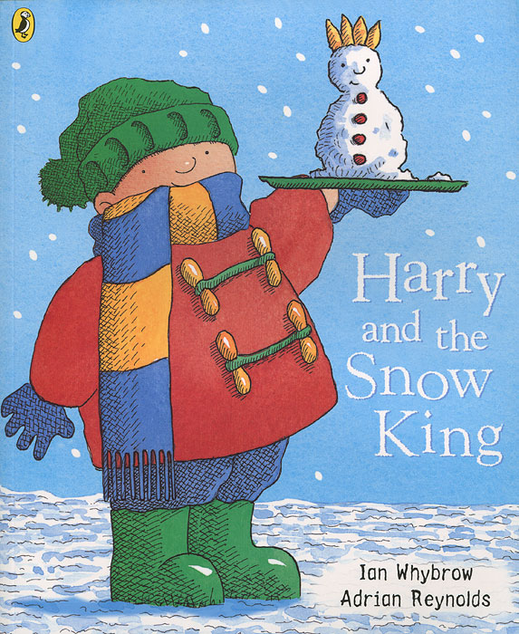 Ian Whybrow, Adrian Reynolds - «Harry and the Snow King»