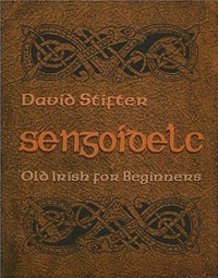 David Stifter - «Sengoidelc: Old Irish for Beginners»