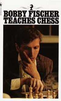 Bobby Fischer, Stuart Margulies, Don Mosenfelder - «Bobby Fischer Teaches Chess»