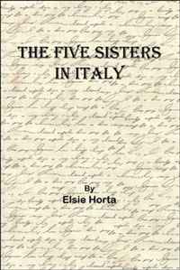 Elsie Horta - «The Five Sisters in Italy»