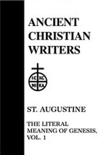 41. St. Augustine, Vol. 1: The Literal Meaning of Genesis (Ancient Christian Writers)