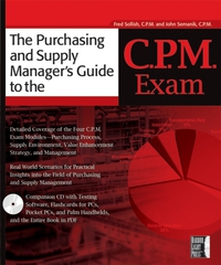 Fred Sollish C.P.M. - «The Purchasing and Supply Manager?s Guide to the C.P.M. Exam»