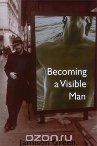 Becoming a Visible Man