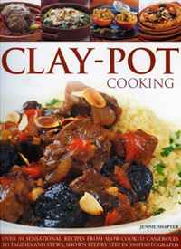 Jenny Shapter - «Clay Pot Cooking: Over 50 sensational recipes from slow-cooked casseroles to taglines and stews all shown step by step in 250 photographs»