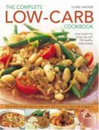 Elaine Gardner - «Complete Low-Carb Cookbook: Lose weight the smart way with 150 healthy, tasty recipes. Every dish shown step by step with 600 stunning color photographs»