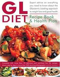 Maggie Pannell - «The GL Diet Recipe Book & Health Plan: Everything You Need to Know About the Glycaemic Loading Approach to Weight Loss and Good Health. Complete with ... Step-by-Step in More Than 300 Pho»