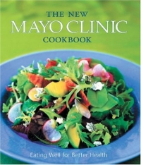 Donald D. Hensrud - «The New Mayo Clinic Cookbook: Eating Well for Better Health»