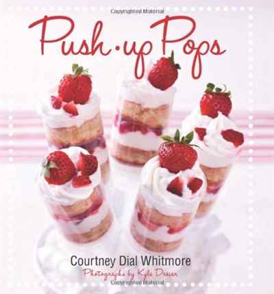 Courtney Dial Whitmore - «Push-up Pops»