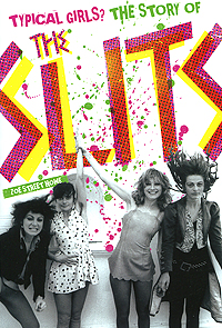 Zoe Street Howe - «Typical Girls: The Story Of The Slits»