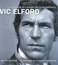 Vic Elford - «Vic Elford: Reflections on a Golden Age in Motorsports»