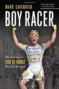 Mark Cavendish - «Boy Racer: My Journey to Tour de France Record-Breaker»