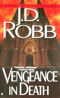 Nora Roberts, J.D. Robb - «Vengeance in Death»