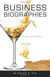 Business Biographies: Shaken, Not Stirred ... With a Twist