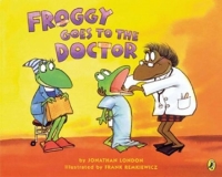 Jonathan London - «Froggy Goes to the Doctor (Froggy)»
