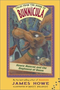 Howie Monroe and the Doghouse of Doom (Tales From the House of Bunnicula)