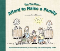 Yes You Can... Afford To Raise A Family