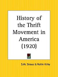 S. W. Straus, Rollin Kirby - «History of the Thrift Movement in America»