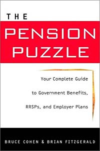 Brian Fitzgerald, Bruce Cohen - «The Pension Puzzle : Your Complete Guide to Government Benefits, RRSPs and Employer Plans»