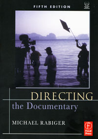Michael Rabiger - «Directing the Documentary»