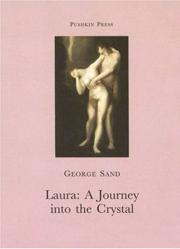 George Sand - «Laura: A Journey into the Crystal»