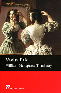 William Makepeace Thackeray - «Vanity Fair: Upper Level»