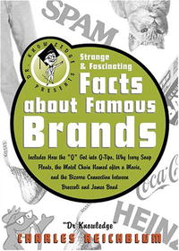 Dr. Knowledge Presents: Strange & Fascinating Facts About Famous Brands (Knowledge in a Nutshell)