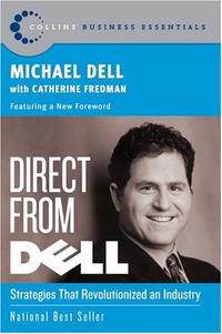 Direct from Dell: Strategies that Revolutionized an Industry (Collins Business Essentials)